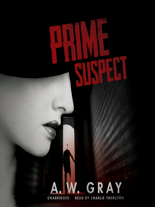 Title details for Prime Suspect by A. W. Gray - Available